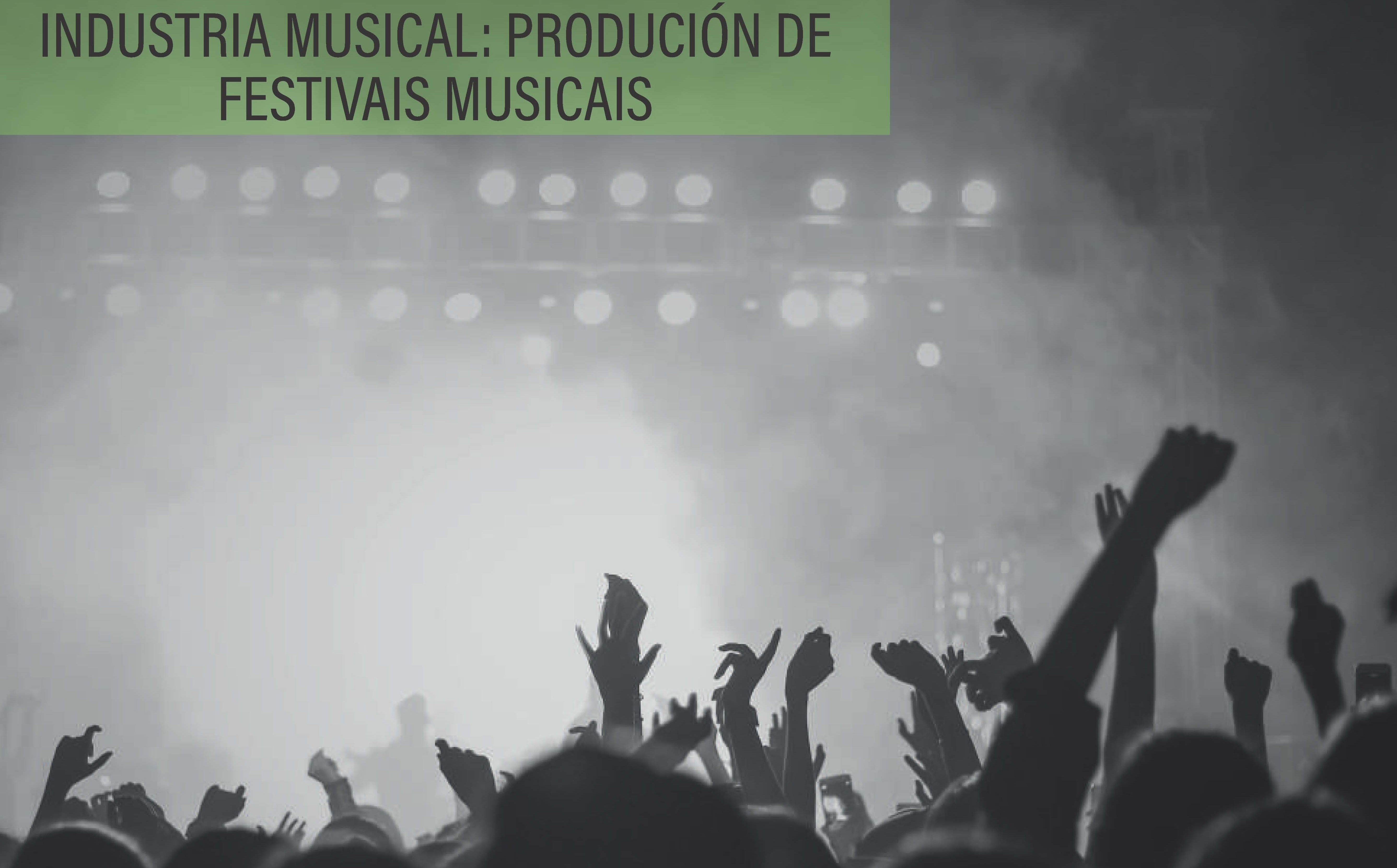 Industria Musical: Produción de Festivais Musicais
