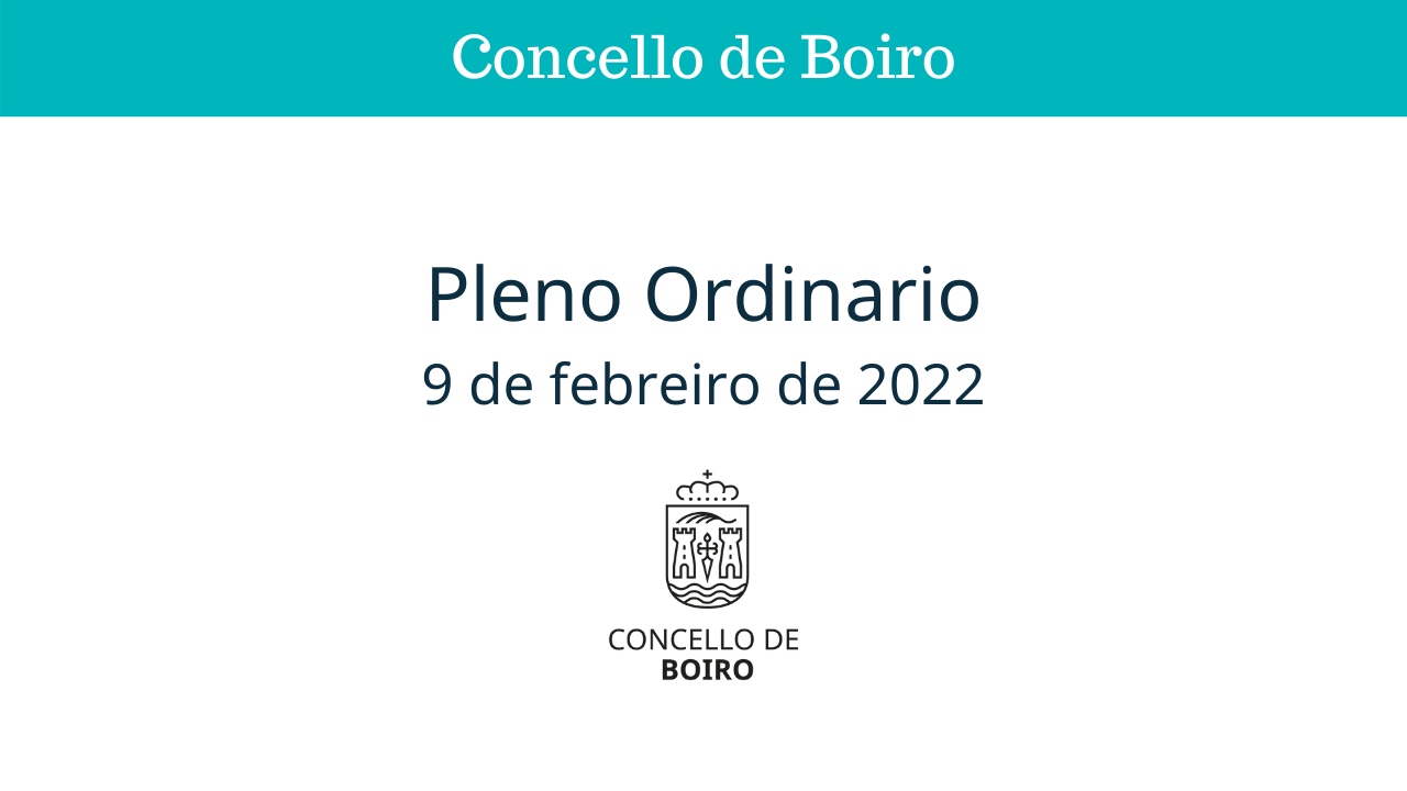 Pleno ordinario do 9 de febreiro de 2022 | Concello de Boiro 
