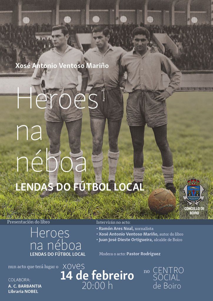 Heroes na néboa. Lendas do fútbol local.